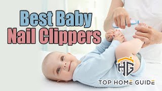 ▶️Nail Clippers: Top 5 Best Baby Nail Clippers in 2020 - [ B
