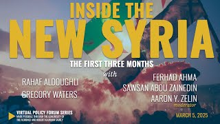 Inside the New Syria: The First Three Months