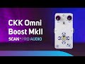 CKK Omni Boost MK2 Signal Boost Guitar Pedal demo by Scan Pro Audio