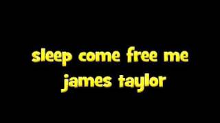 Sleep Come Free Me by J. Taylor