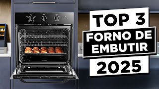 ????TOP 3 Melhores FORNO DE EMBUTIR Custo Benefício Para Comprar em 2025