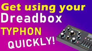 Video thumbnail for Dreadbox Typhon Explained in 7 Minutes!! (& My Review) by Matt West aka MATTIXX
