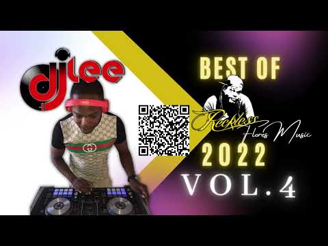 DJ_Lee’s Best of RecklessFlores Music - 2022 - Vol.4