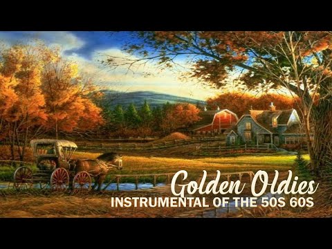Golden Oldies Instrumental Great Hits For Guitar - Oldies Instrumental Of The 50s 60s