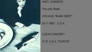 ANDY SUMMERS - The Only Road  CHICAGO 30-7-87  XYZ  U.S.A. TOUR