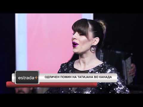 Estradaplus 26 04 2019   Odlicen pomin na Tatijana vo Kanada