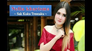 NELLA KHARISMA ~ SAK KUKU TERSNAKU ~ JITU NADA TERBARU 2017