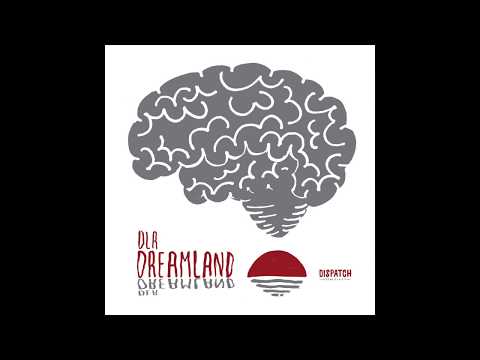 DLR - Dreamland - DISDLRLP002 (Full Album)