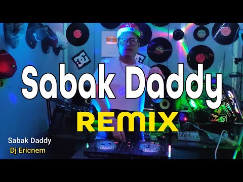Viral Tiktok | Sabak Daddy Remix | Dj Ericnem