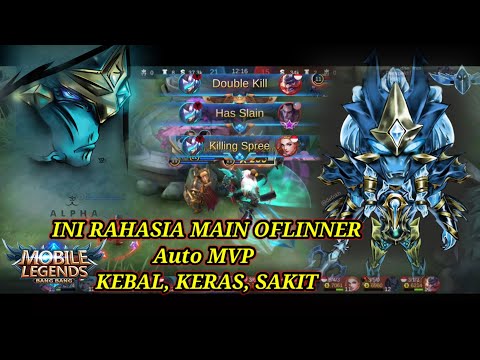 ALPHA OFLINER AUTO MVP!!!!??? PAKE  BUILD TERSAKIT,KEBAL,KERAS Season 20 MLBB