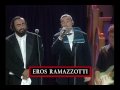 Se bastasse una canzone (Si bastase una cancion). Luciano Pavarotti & Eros Ramazzotti HQ