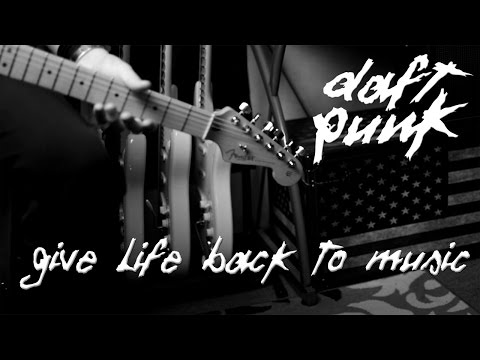 Give Life back to Music - Daft Punk guitar cover