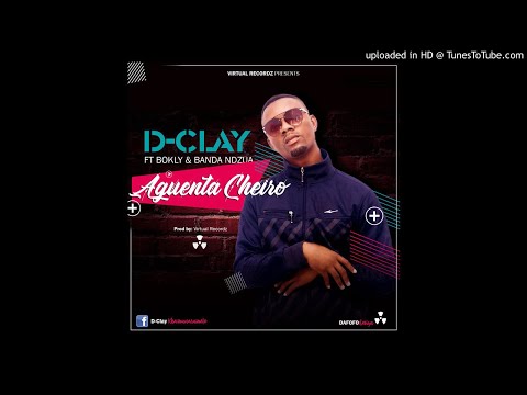 D Clay feat Bokly & Banda Ndzua - Aguenta Cheiro
