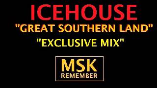 Icehouse - Great Southern Land (Exclusive Mix) 1984