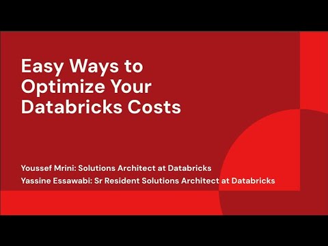Watch: Easy Ways to Optimize Your Databricks Costs