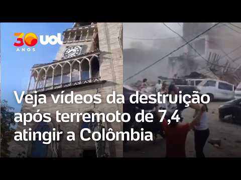 Terremoto na Colômbia: Tremor de magnitude 7,4 atinge o país e causa pânico; veja vídeos