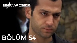 Aşk ve Ceza 54.Bölüm