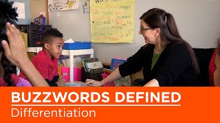 Educational Buzzwords Defined: What is Differentiation?
