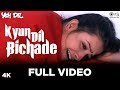 Kyun Dil Bichade Full Video - Yeh Dil | Tusshar Kapoor, Anita | Tauseef Akhtar | Nadeem- Shravan