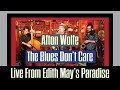 Afton Wolfe - "The Blues Don't Care" (David Olney cover) Live from Edith May's Paradise