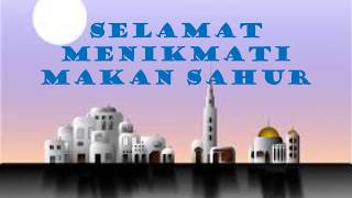 Download lagu VIDEO UCAPAN SELAMAT MENIKMATI MAKAN SAHUR mp3