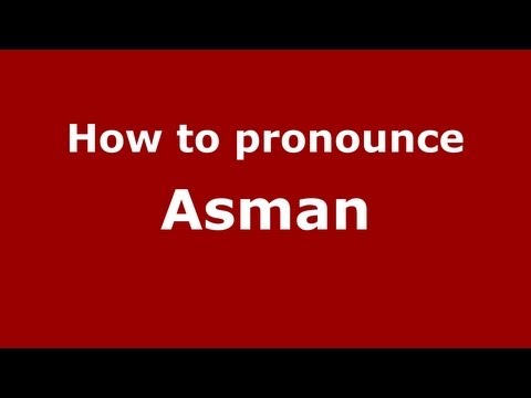 How to pronounce Asman