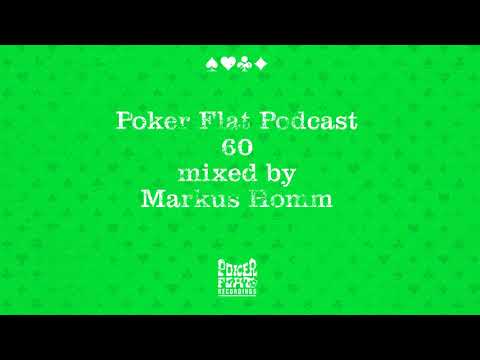 Poker Flat Podcast 60 mixed by Markus Homm