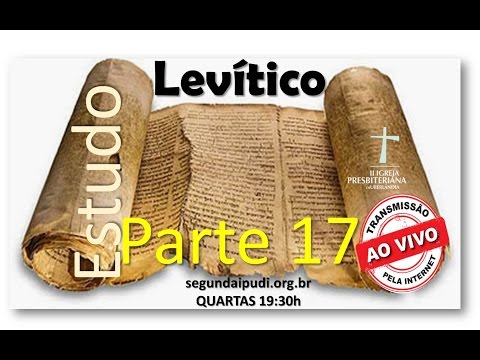 Estudo Bíblico 16/03/2016 - Pr Honório Jr - Levítico Parte 17