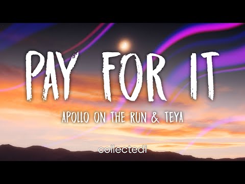 Apollo On The Run & TEYA - Pay For It (Lyrics)