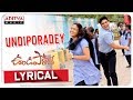 Undiporadey Lyrical Undiporaadey Songs Yelender Mahaveer Naveen Nayini