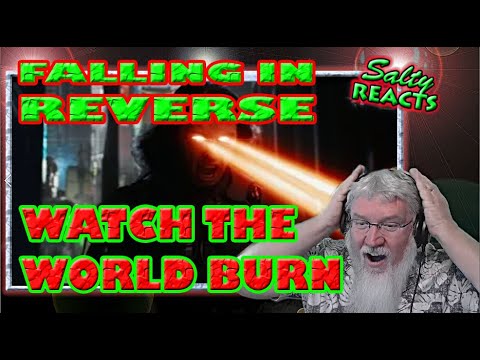 *OLD MAN REACTS* Falling In Reverse "Watch The World Burn" *REACTION*