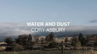 Water And Dust (Official Lyric Video) - Cory Asbury | Reckless Love