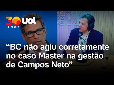 Haddad critica Campos Neto e diz que escândalo do Master começa com a ‘corrupção no Banco Central’
