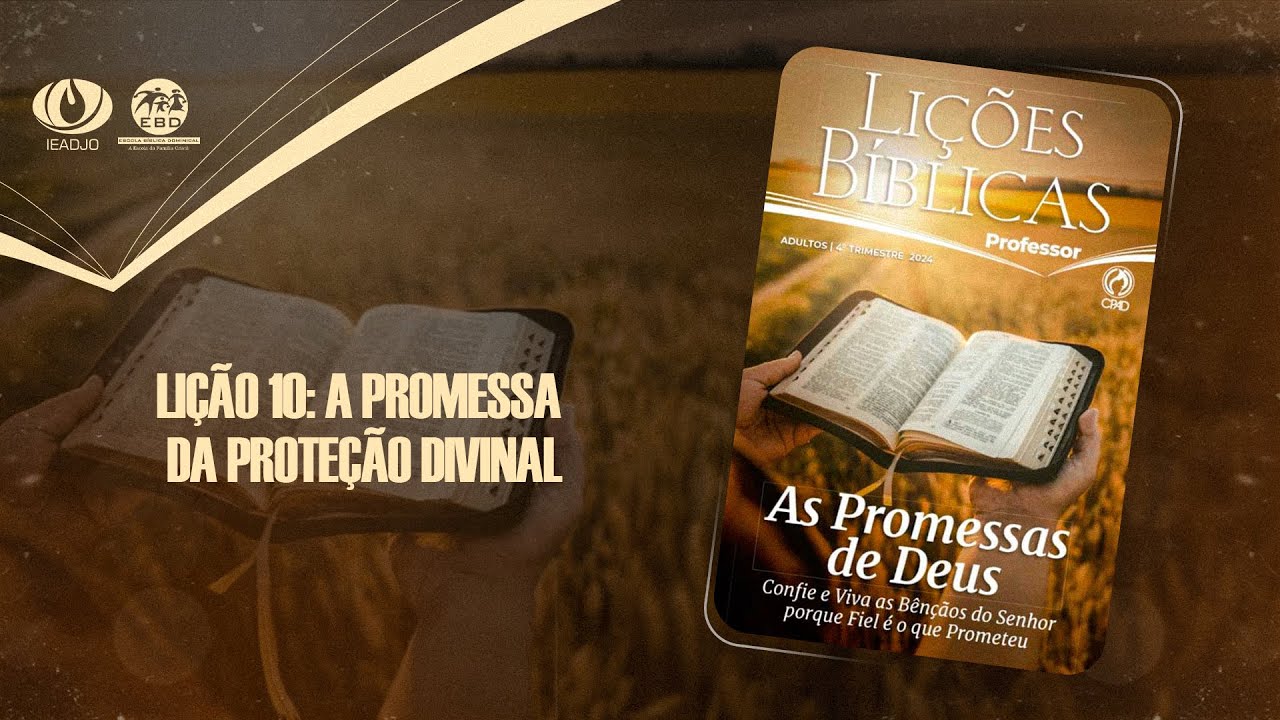 Pré-Aula IEADJO | Adultos | LIÇÃO 10: A Promessa da Proteção Divinal