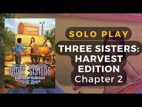 Three Sisters Harvest Edition Board Game  - Petalhaven: Chapter 2 Solo Play | DaniCha