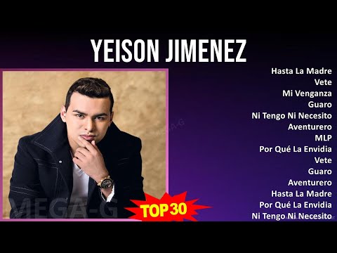 Y E I S O N J I M E N E Z 2024 MIX Greatest Hits Collection ~ Top Rap, Latin Music