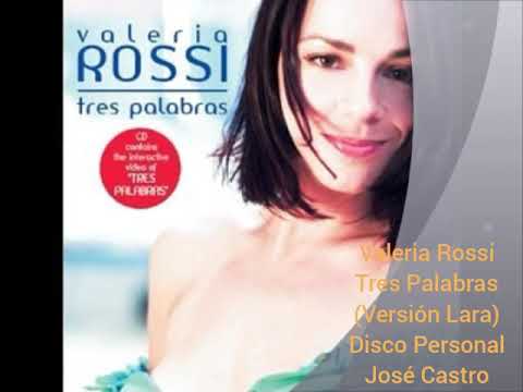 Valeria Rossi - Tres Palabras (Versión Lara) / BMG Chile 2002