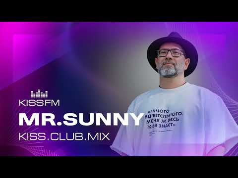 Mr.Sunny - Melodic House & Techno | UA Lables  | Moofly  | KISS.CLUB.MIX