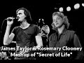 Secret of Life Mashup, Rosemary Clooney and James Taylor