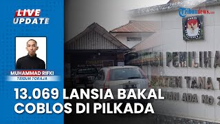 13.069 Lansia Tana Toraja Terdaftar Memilih Cabup-Cawabup, DPT 2024 Dikuasai Milenial dan Gen Z