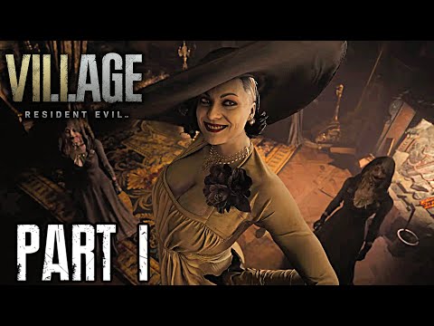 Resident Evil 8 Village Gameplay Walkthrough Part 1 - (RE8)