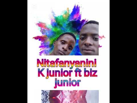 Nitafanyanini k junior ft biz junior