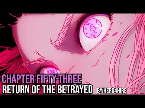 Return of the Betrayed Chapter Fifty-Three(LitRPG, Reincarnation, Progression, Magic, Fantasy)