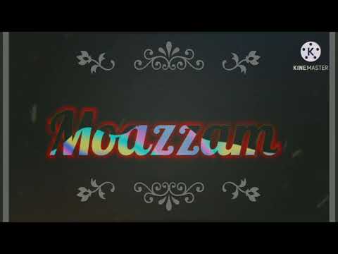Moazzam ❤❤❤❤ name 👋👋video status😚😚moazzam name status