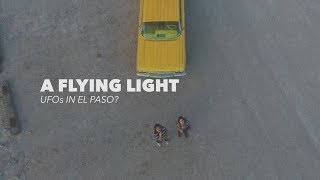 A Flying Light: UFO&#39;s in El Paso?