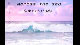 Falqo - Across the sea (sub español)