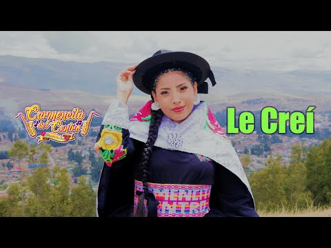 Carmencita Del Centro - Le Crei (Video Oficial) Huaylash 2025