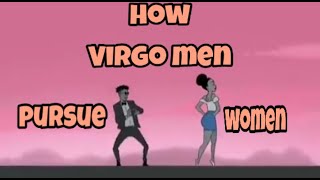 How Virgo Men Pursue Women