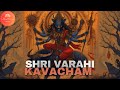 Shri Varahi Kavacham Powerful Maa Varahi Chant For Protection And Prosperity