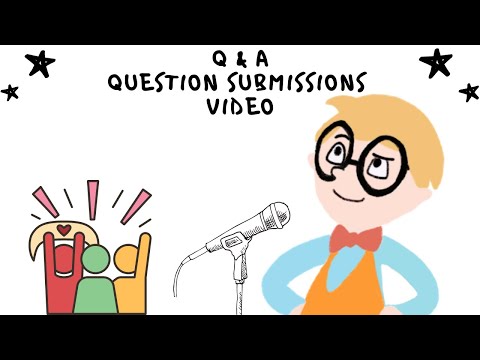 Q & A Video Question Submissions (NOW OPEN FOR HOSPITAL Q & A)
